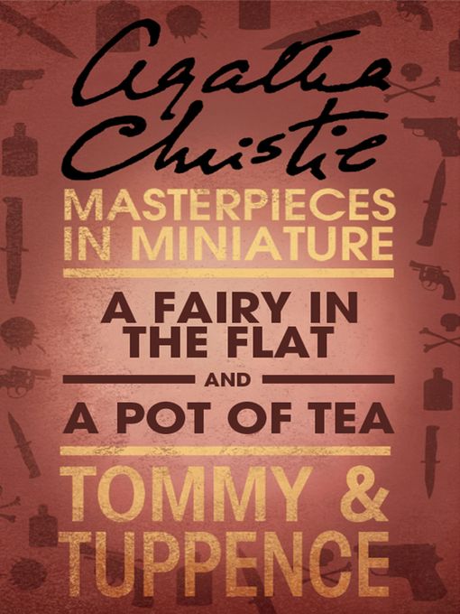 Title details for A Fairy in the Flat/A Pot of Tea by Agatha Christie - Available